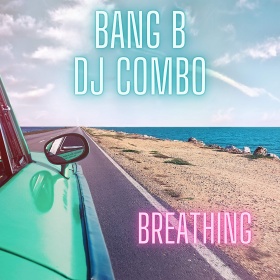 BANG B X DJ COMBO - BREATHING